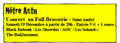 Nôtre Actu
Nuit de Kal le 1er novembre au Moda Bar
à Saint Denis - Découvrez l’affiche ici.

La Ravine des Roques à Saint Leu le 22 novembre.
Découvrez l’affiche ici.
